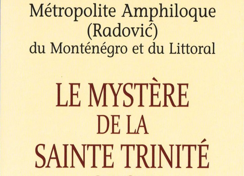 Recension : Métropolite Amphiloque (Radović) du Monténégro et du Littoral, « Le mystère de la sainte Trinité selon saint Grégoire Palamas ».