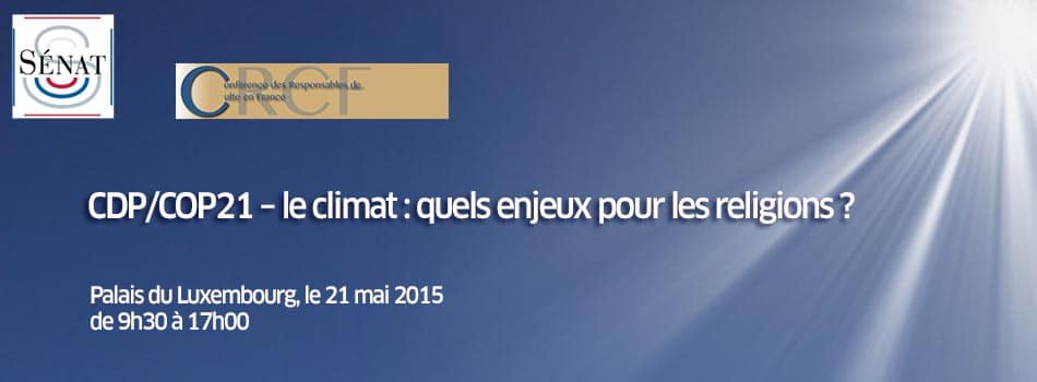 Communiqué de la Conférence des responsables de culte en France à la suite du colloque au Sénat sur le climat et les religions