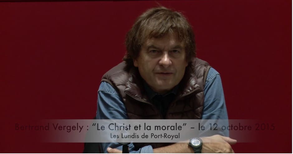 Bertrand Vergely : « Le Christ et la morale »