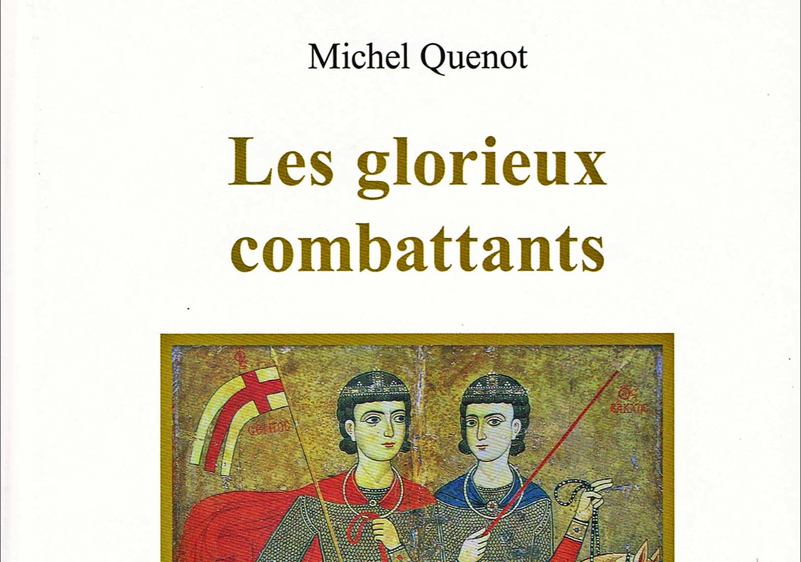 Recension: Michel Quenot, « Les glorieux combattants »
