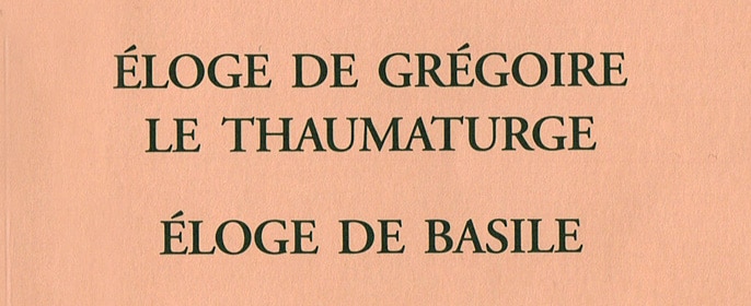 Recension: Grégoire de Nysse, « Éloge de Grégoire le Thaumaturge. Éloge de Basile »