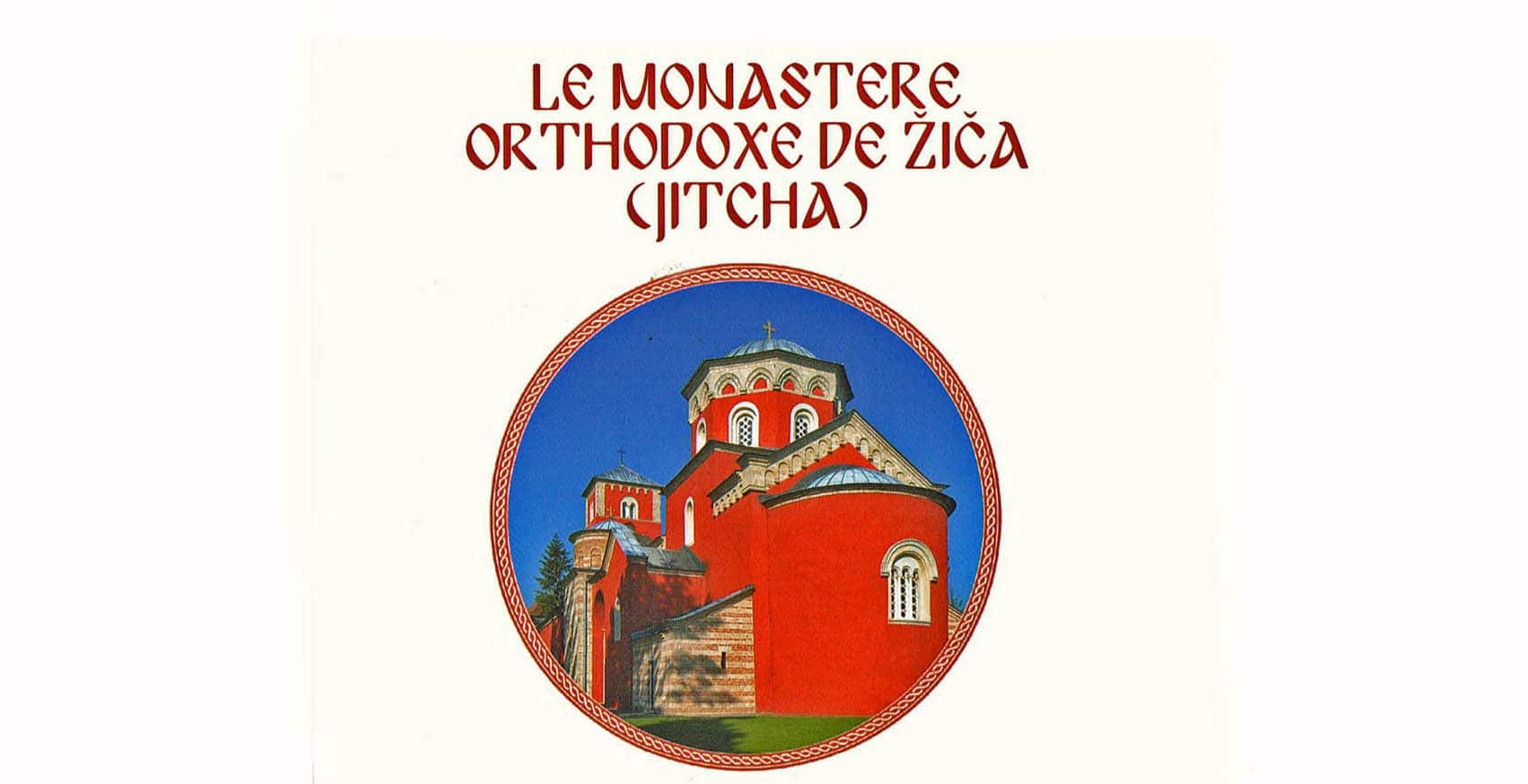 Recension: Lioubomir Mihailovitch, « Le monastère orthodoxe de Jitcha. Au cœur de la spiritualité serbe »