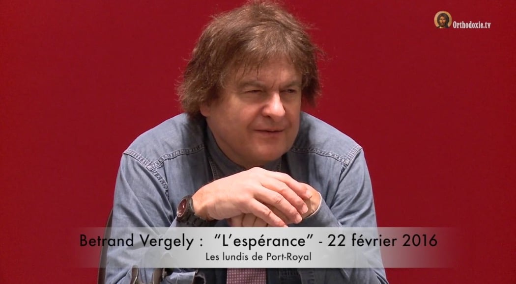Vidéo de la conférence de Bertrand Vergely : “L’espérance” – 22 février