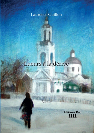 Livre, roman: « Lueurs à la dérive » de Laurence Guillon