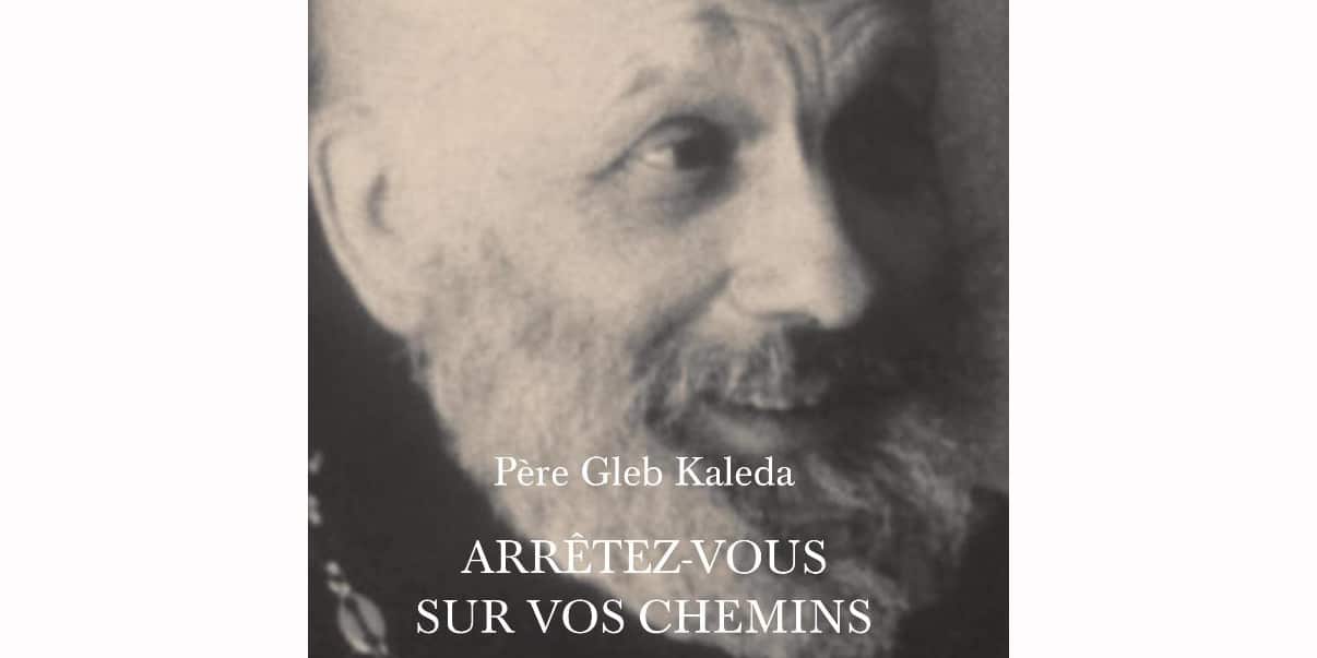 Recension: Père Gleb Kaleda, « Arrêtez-vous sur vos chemins. Notes d’un aumônier de prison à Moscou (1992-1994) »