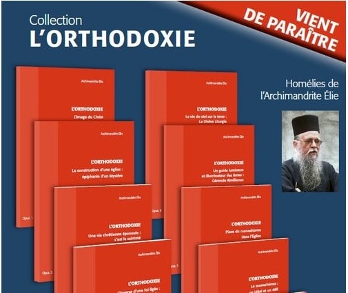 La collection des 10 opuscules des homélies et conférences de l’archimandrite Elie (Ragot)