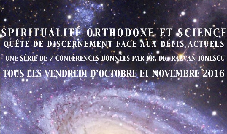 “Spiritualité orthodoxe et science : quête de discernement face aux défis actuels” – une série de conférences données par le père Razvan Ionescu