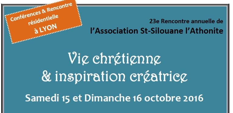 23e Rencontre Saint-Silouane « Vie chrétienne et inspiration créatrice » – du 15 au 16 octobre