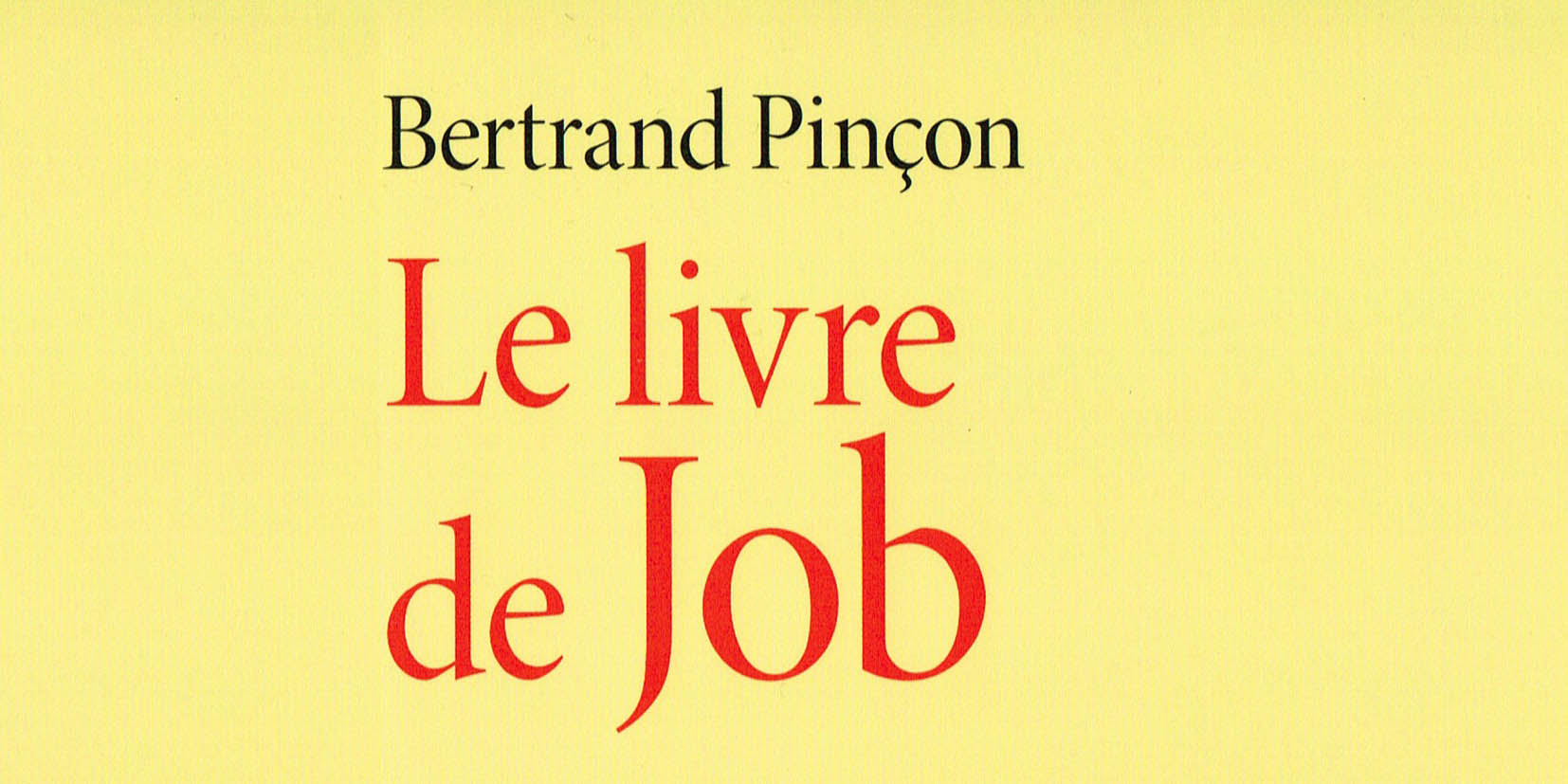 Recension: Bertrand Pinçon, « Le livre de Job »