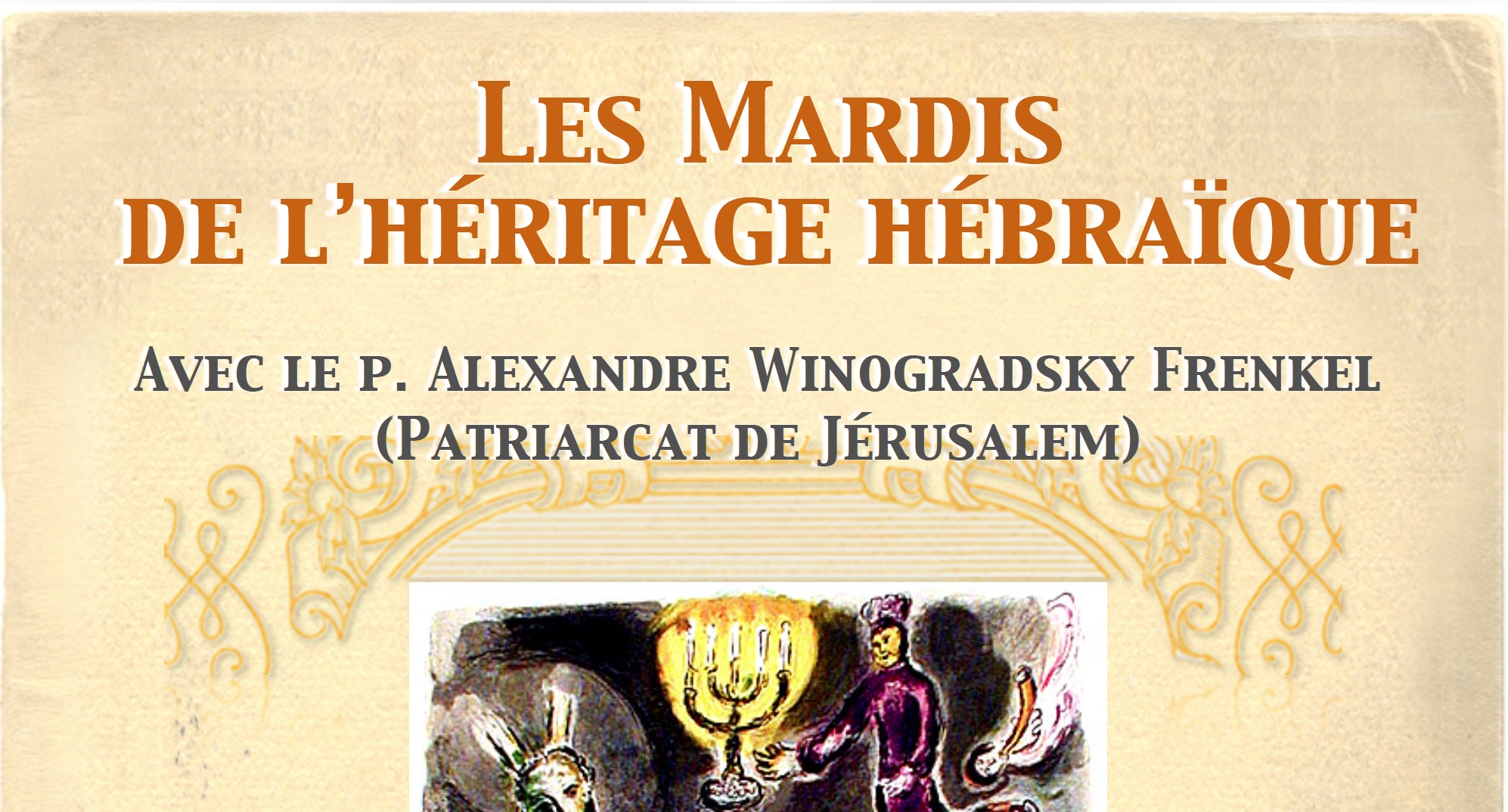 Les Mardis de l’héritage hébraïque avec le père Alexandre Winogradsky Frenkel (Patriarcat de Jérusalem)