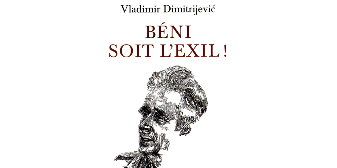 Recension: Vladimir Dimitrijevic, « Béni soit l’exil ! »