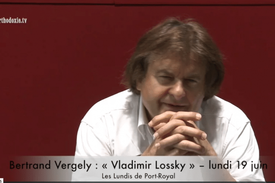 Vidéo de la conférence de Bertrand Vergely : « Vladimir Lossky » – lundi 19 juin