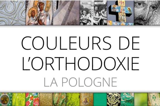 Exposition : “Couleurs de l’orthodoxie – Pologne” à Bruxelles du 10 au 16 septembre 2017