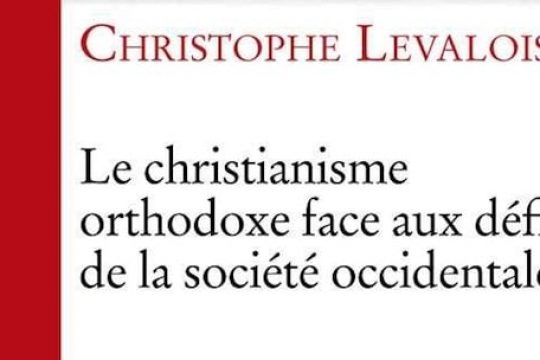 Vient de paraître : “Le christianisme orthodoxe face aux défis de la société occidentale” (Cerf)