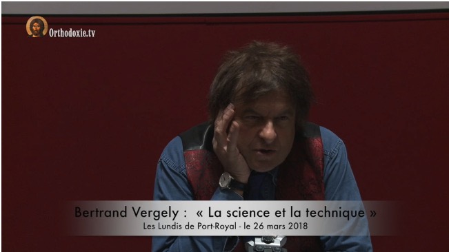 Vidéo Bertrand Vergely :  « La science et la technique »