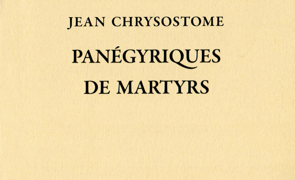 Recension: Jean Chrysostome, Panégyriques de martyrs, tome I