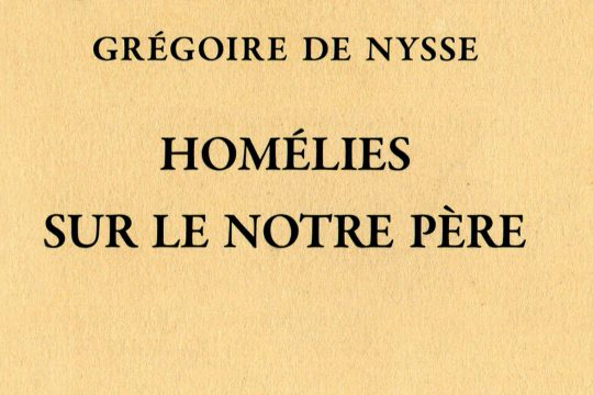 Recension: Grégoire de Nysse, « Homélies sur le Notre Père » (collection « Sources chrétiennes »)