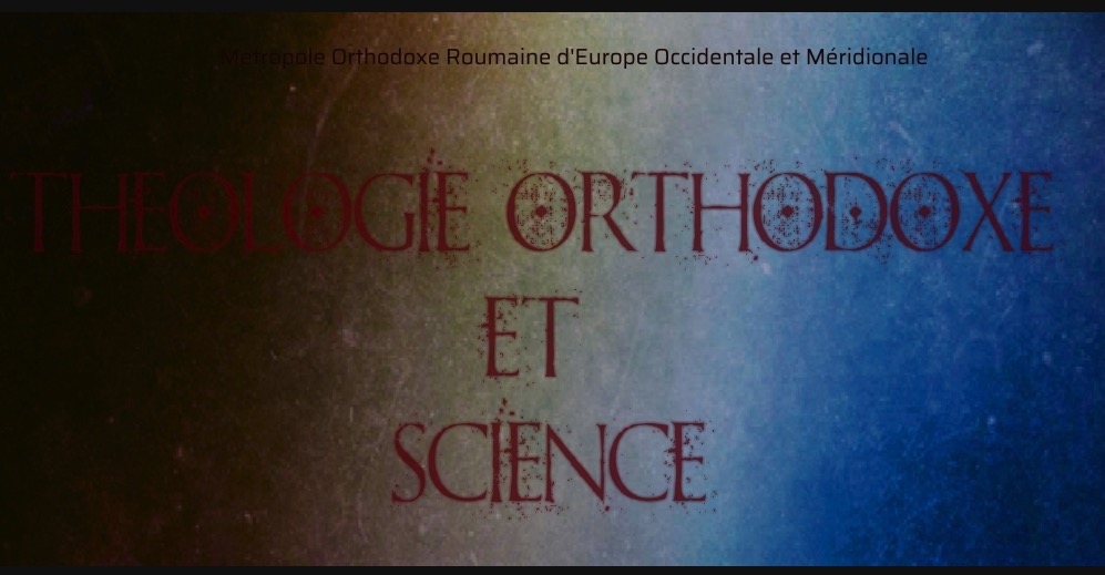 Colloque : « théologie orthodoxe et science » à paris le 6 octobre