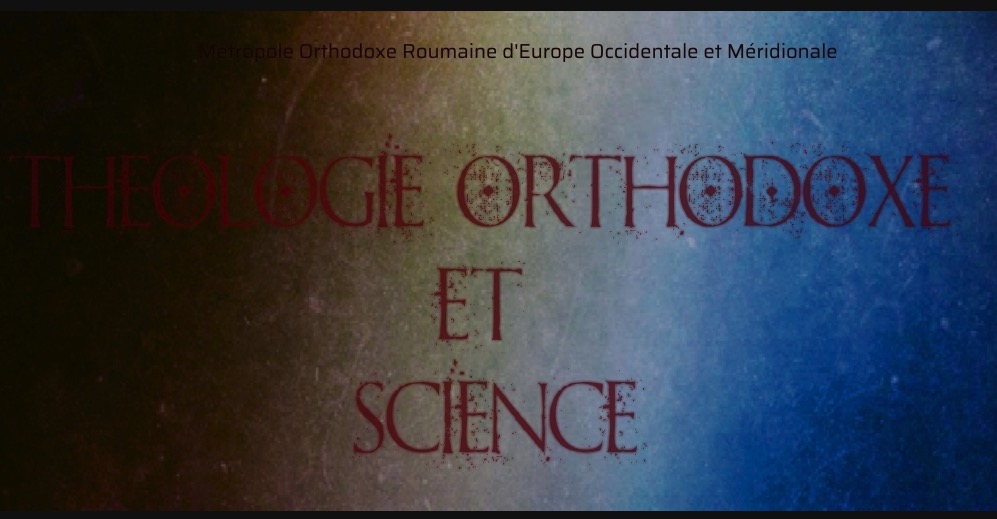 Colloque : “Théologie orthodoxe et science” à Paris le 6 octobre