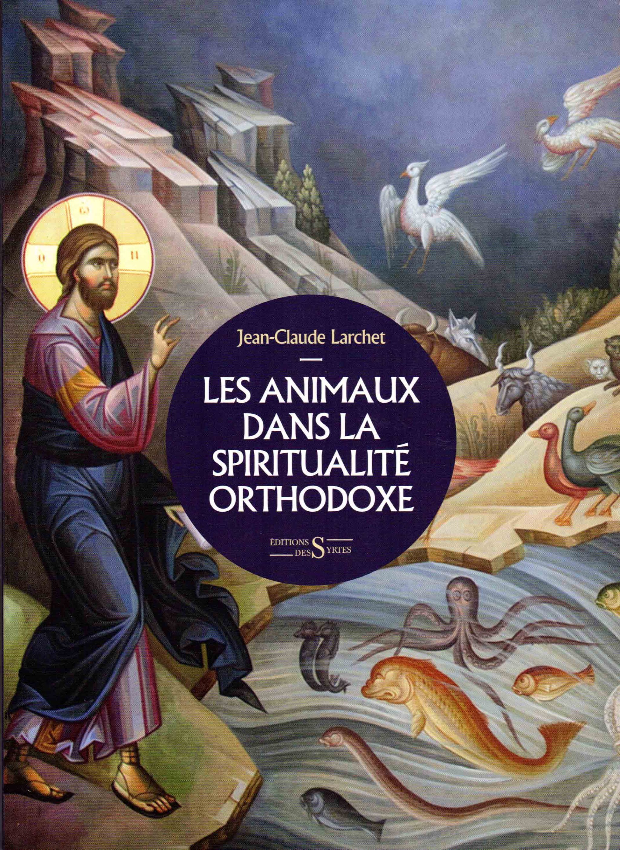 Recension JeanClaude Larchet, Les animaux dans la spiritualité