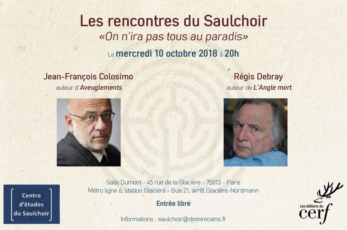 Les rencontres du Saulchoir avec Jean-François Colosimo et Régis Debray : 	« On n’ira pas tous au paradis »