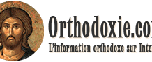 Une présentation d’Orthodoxie.com