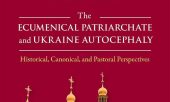 Ebook release: The Ecumenical Patriarchate and Ukraine Autocephaly