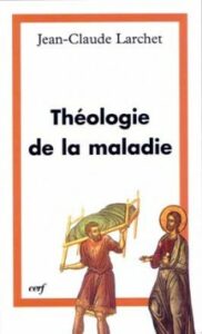 « La signification spirituelle de la maladie chez les Pères de l’Église »