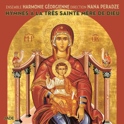 CD « Hymnes à la très Sainte-Mère de Dieu » de Nana Peradze & l’ensemble Harmonie géorgienne