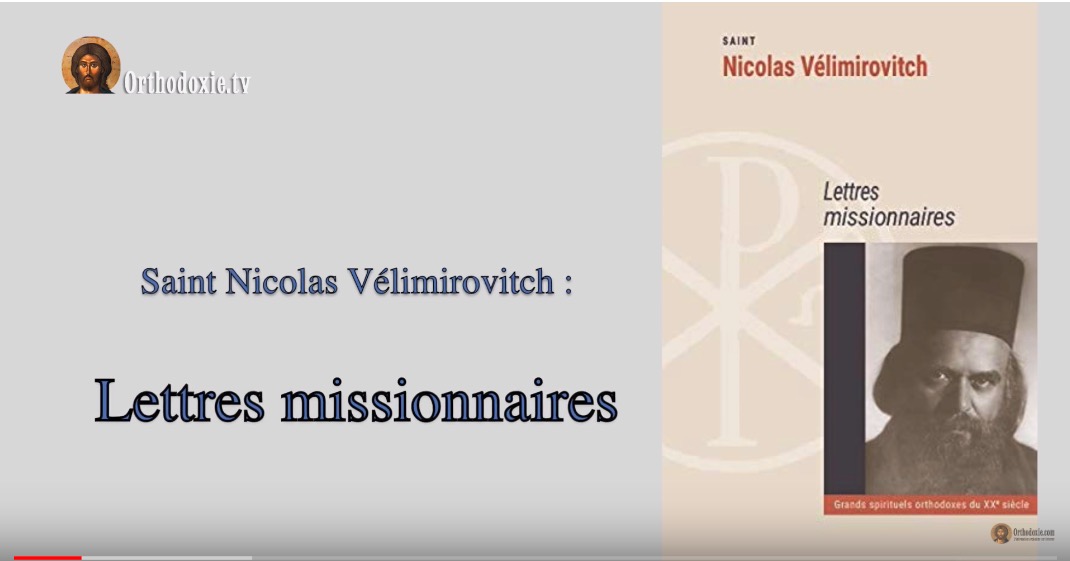 “Lettres missionnaires” de saint Nicolas Vélimirovitch