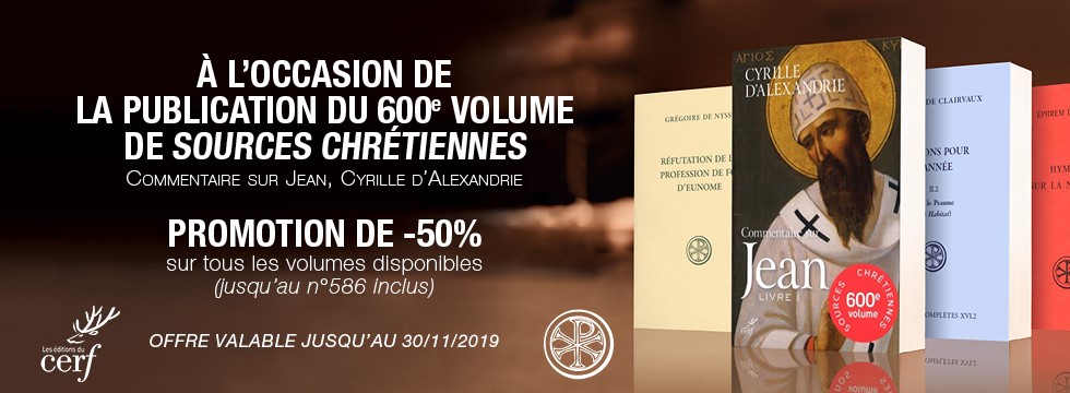 Une promotion de 50% pour les ouvrages de la collection « sources chrétiennes »