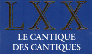 Recension: « Le Cantique des cantiques », collection « La Bible d’Alexandrie » volume 19