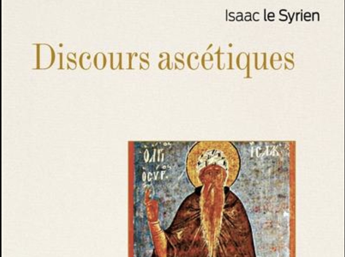 Vient de paraître : « discours ascétiques » de saint isaac le syrien
