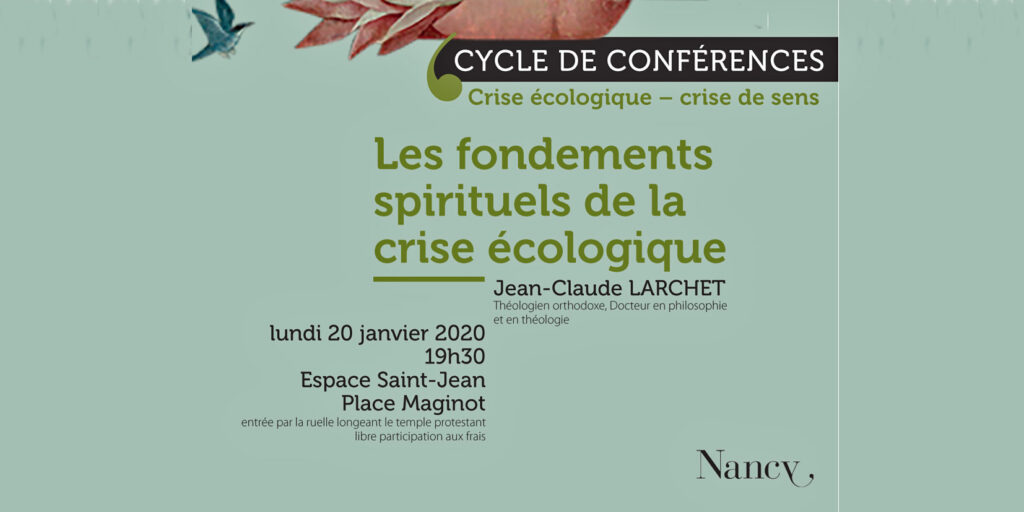 Nancy: Conférence de Jean-Claude Larchet le lundi 20 janvier: « Les fondements spirituels de la crise écologique »