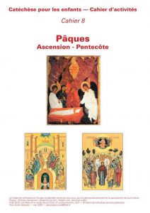 Le 8e cahier d’activités pour les enfants : Pâques-Ascension-Pentecôte