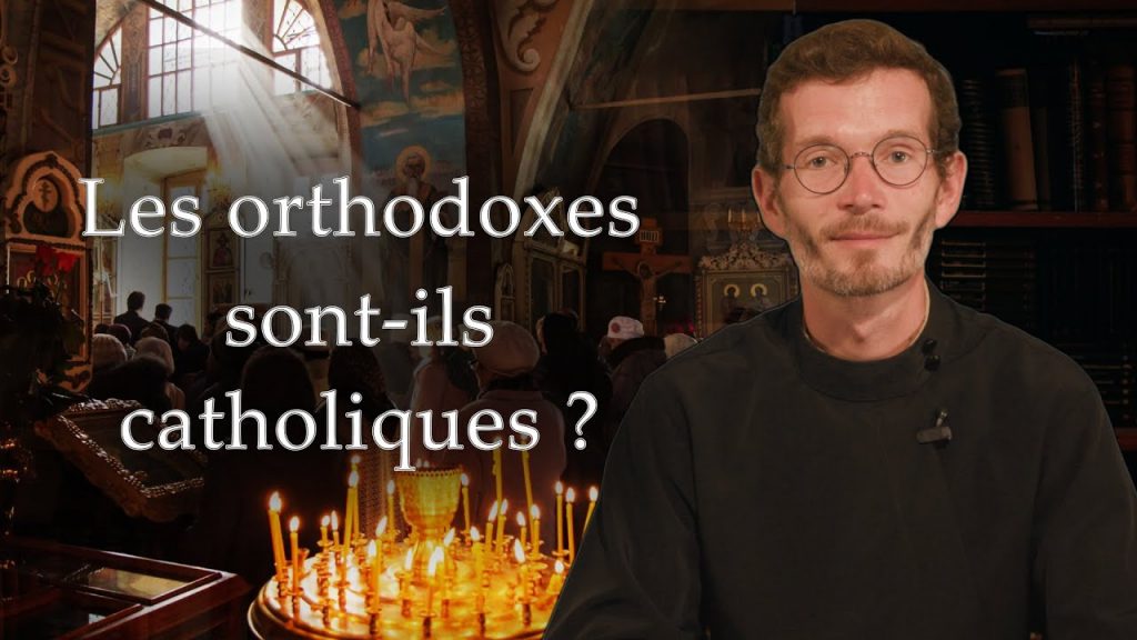 « Les orthodoxes sont-ils catholiques ? »