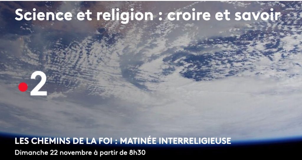 Matinée interreligieuse France 2 – « Science et religion : croire et savoir » le 22 novembre à partir de 8h30