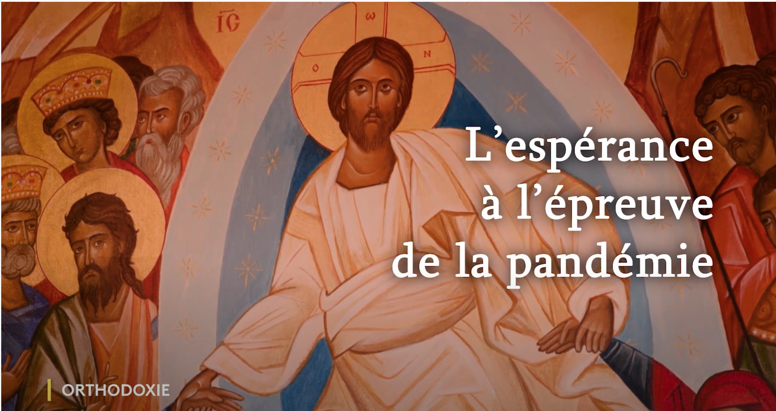 (Re)voir l’émission de télévision “Orthodoxie” (France 2) du 21 février, “L’espérance à l’épreuve de la pandémie”