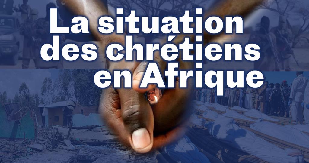 Analyse : « La situation des chrétiens en Afrique »