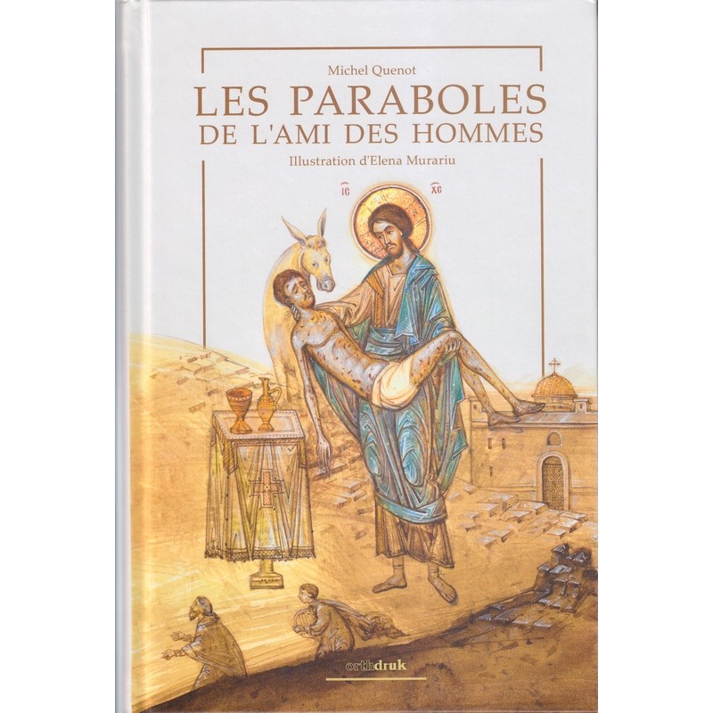 Vient de paraitre : « Les paraboles de l’ami des hommes » du père Michel Quenot