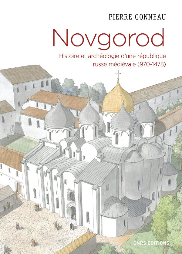 Radio (France-Culture): « Novgorod. Histoire et archéologie d’une république russe médiévale (970-1478) »