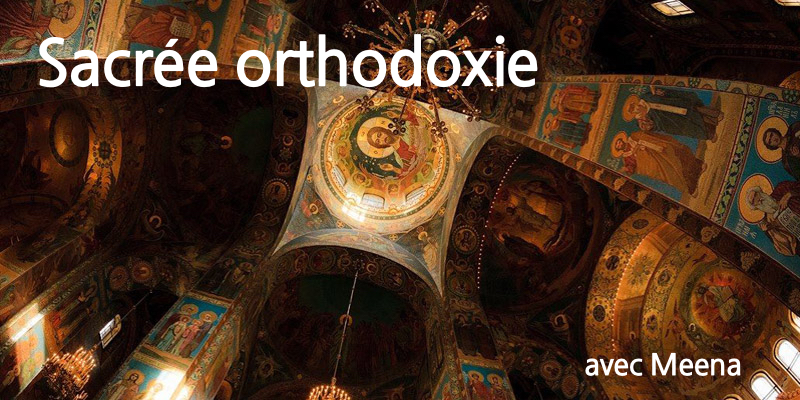 “Sacrée orthodoxie”