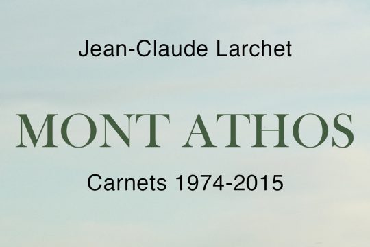 Radio (France-Culture) : “Mont Athos. Carnets 1974-2015”