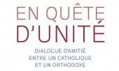 Recension : « En quête d’unité » par Patrice Mahieu et Alexandre Galaka (éditions Salvator)