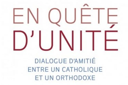 Recension : « En quête d’unité » par Patrice Mahieu et Alexandre Galaka (éditions Salvator)