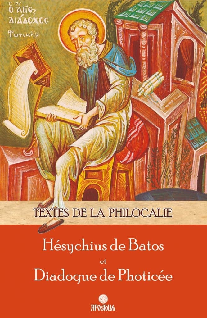 Vient de paraître aux Éditions apostolia : « textes de la philocalie – hésychius de batos et diadoque de photicée »￼