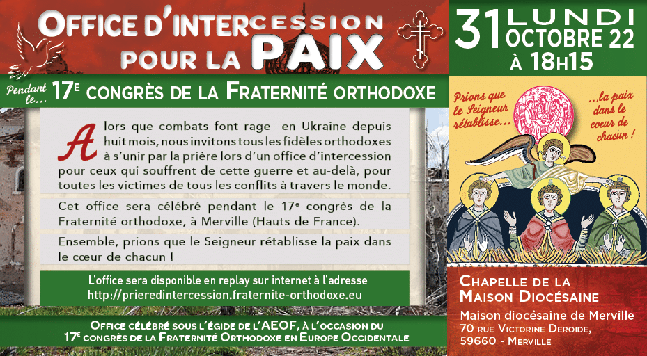 Office d’intercession pour la paix lors du 17e congrès de la fraternité orthodoxe – 31 octobre 2022