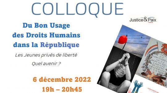 Colloque : « Du bon usage des droits humains dans la République – Les Jeunes privés de liberté. Quel avenir ?  » – le 6 décembre 2022