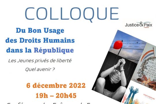 Colloque : « Du bon usage des droits humains dans la République – Les Jeunes privés de liberté. Quel avenir ?  » – le 6 décembre 2022