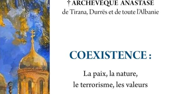Vient de paraître aux Éditions Apostolia : « Coexistence : la paix, la nature, la pauvreté, le terrorisme, les valeurs » par l’archevêque Anastase de Tirana
